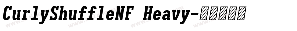 CurlyShuffleNF Heavy字体转换